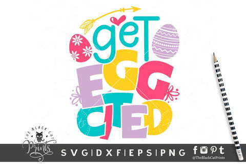 Get EggCited | Kids Easter cut file SVG TheBlackCatPrints 