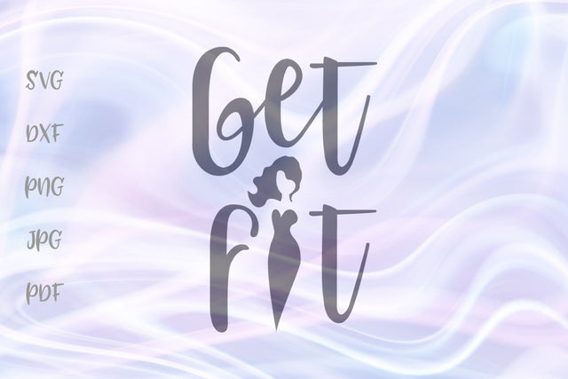 Get Fit SVG, PNG, DXF, PDF, JPG SVG Digitals by Hanna 