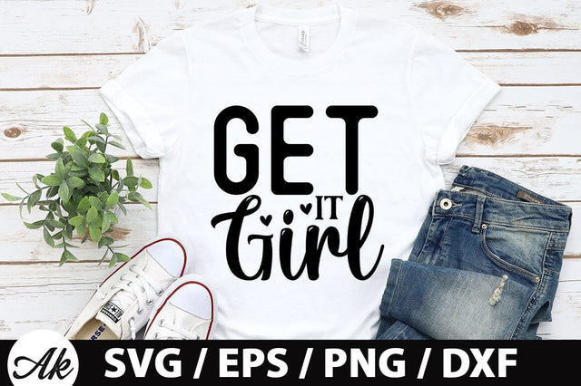 Get it girl SVG SVG akazaddesign 