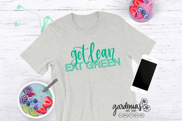 Get Lean Eat Green SVG Gardenias Art Shop 