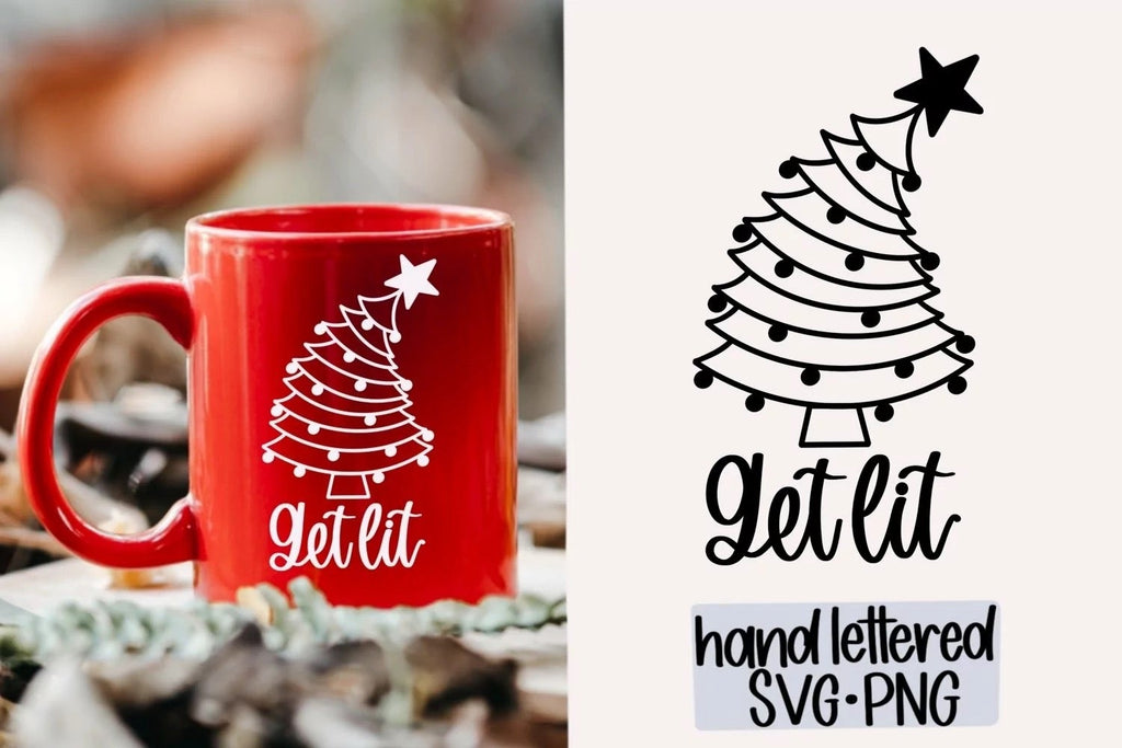 Get Lit SVG, Christmas SVG, Hand Lettered SVG - So Fontsy