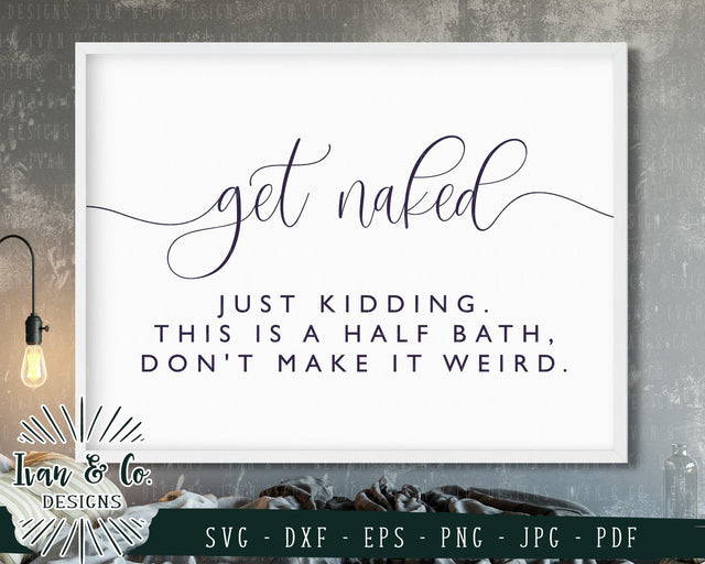 Get Naked SVG Files | Funny Bathroom | Kids Bathroom | Bathroom Sign SVG (795821947) SVG Ivan & Co. Designs 