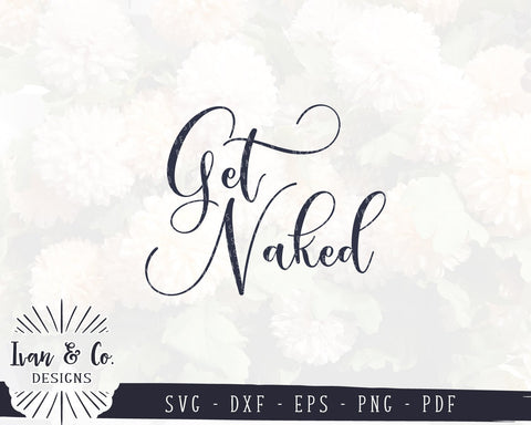 Get Naked SVG Files | Funny Bathroom SVG | Bathroom SVG | Commercial Use | Cricut | Silhouette | Cut Files (1012650599) SVG Ivan & Co. Designs 