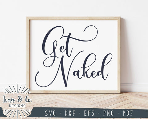 Get Naked SVG Files | Funny Bathroom SVG | Bathroom SVG | Commercial Use | Cricut | Silhouette | Cut Files (1012650599) SVG Ivan & Co. Designs 