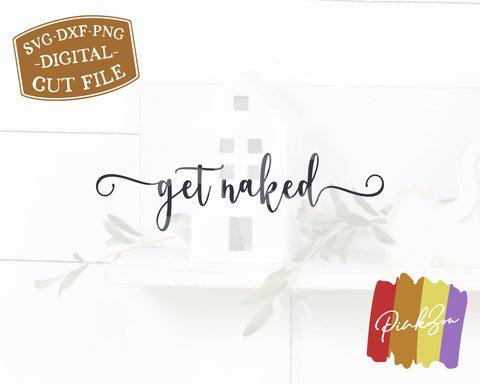 Get Naked SVG Files, Funny Bathroom Svg, Bathroom Svg, Farmhouse Svg, Commercial Use, Digital Cut Files (1283193648) SVG PinkZou 