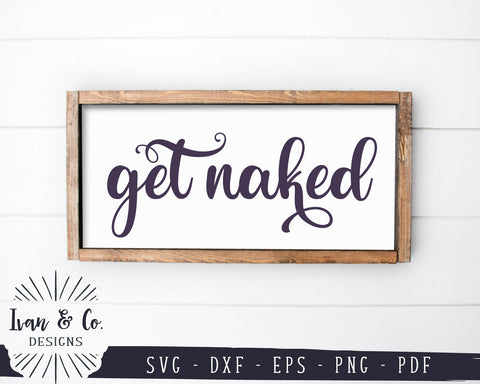Get Naked SVG Files | Funny Bathroom Svg | Farmhouse Svg | Bathroom Sign Svg | Commercial Use | Digital Cut Files (1157517005) SVG Ivan & Co. Designs 