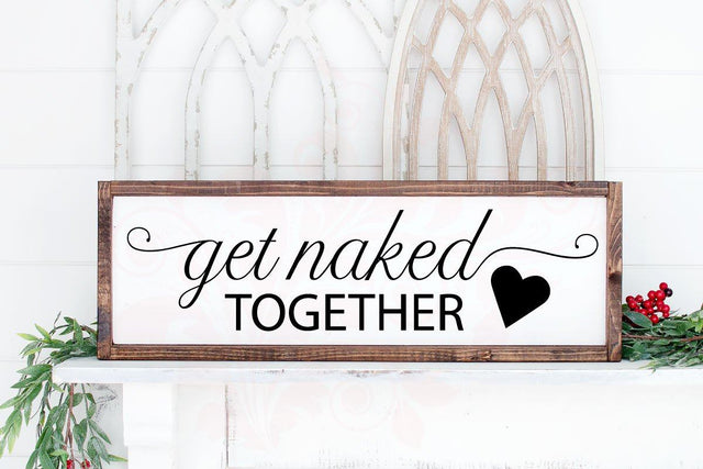 Get Naked Together SVG Cut File, Cricut Digital designs, Heart Clip art, Bathroom Shower Door DXF PNG, Farmhouse Sign Designs, Home Decor SVG Farmstone Studio Designs 