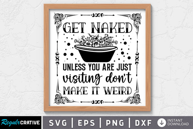 Get naked unless you are just SVG SVG Regulrcrative 