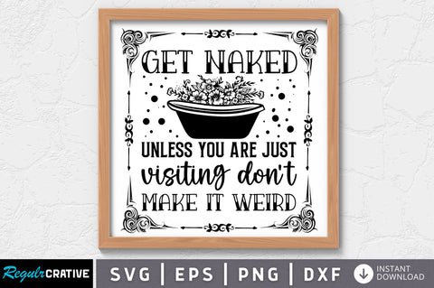 Get naked unless you are just SVG SVG Regulrcrative 