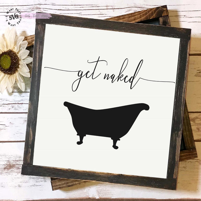 Get Naked with Claw Foot Tub SVG I Want That SVG 
