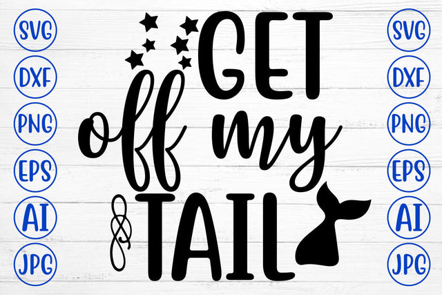 Get off My Tail SVG Cut File SVG Syaman 