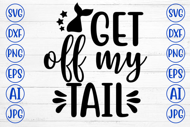 Get Off My Tail SVG Design SVG Syaman 