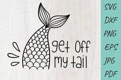 Get off my Tail SVG, Mermaid tail SVG, Car Decal SVG SVG Irina Ostapenko 