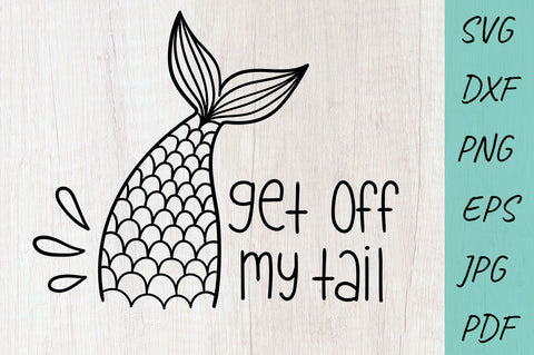 Get off my Tail SVG, Mermaid tail SVG, Car Decal SVG SVG Irina Ostapenko 