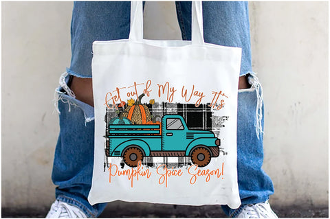 Get out of My Way It's Pumpkin PNG Sublimation Jagonath Roy 