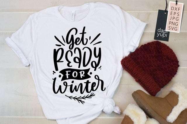 Get Ready For Winter Quotes SVG SVG dapiyupi store 