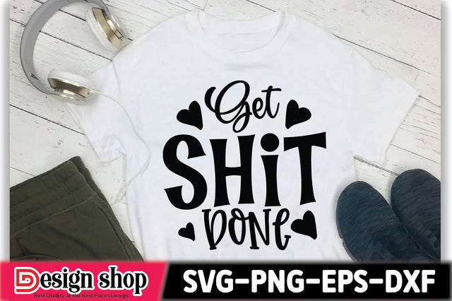 Get Shit Done SVG Ariyan 