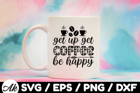 Get up coffee be happy svg SVG akazaddesign 
