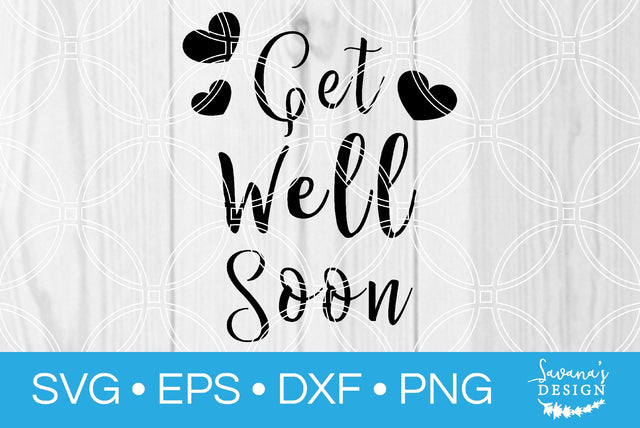Get Well Soon SVG SavanasDesign 