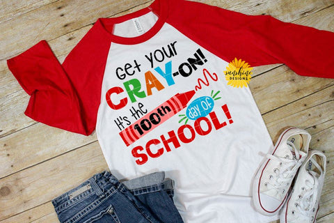 GET YOUR CRAY ON IT'S THE 100TH DAY OF SCHOOL SVG Sunshine Designs 