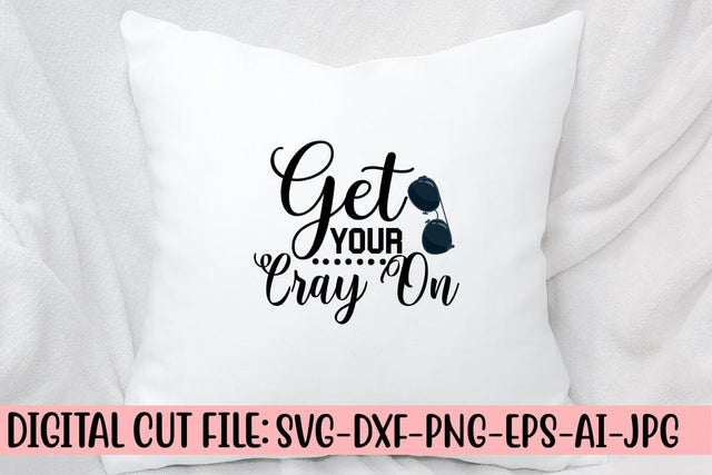 Get Your Cray On SVG Cut File SVG Syaman 