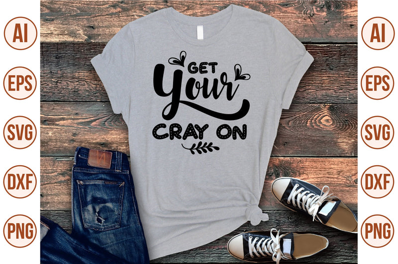 Get Your Cray on svg SVG shah alam 