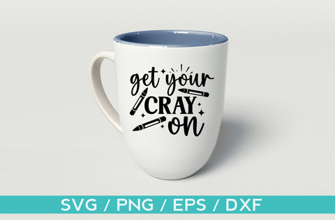 Get your cray on, teacher SVG designs SVG MD mominul islam 