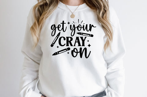 Get your cray on, teacher SVG designs SVG MD mominul islam 