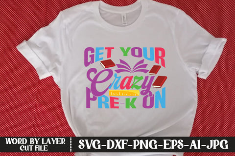 Get Your Crazy Pre-k On SVG DESIGN SVG MStudio 