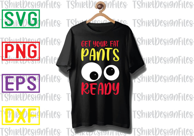 Get Your Fat Pants Ready Svg, Autumn Svg, Fall Gnomes Svg, Holiday Day svg SVG DesignTShirt 