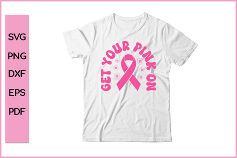 Get Your Pink On Barest Cancer Awareness SVG PNG Craft File SVG SVG Print File 