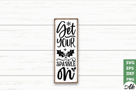 Get your sparkle on Porch Sign SVG SVG akazaddesign 