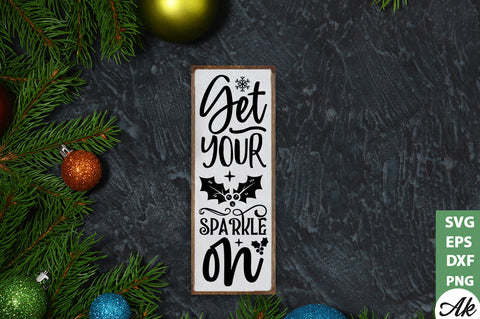 Get your sparkle on Porch Sign SVG SVG akazaddesign 