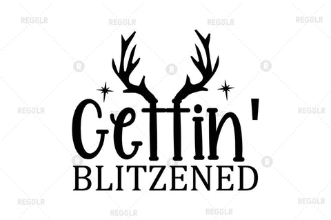 Gettin blitzened SVG SVG Regulrcrative 