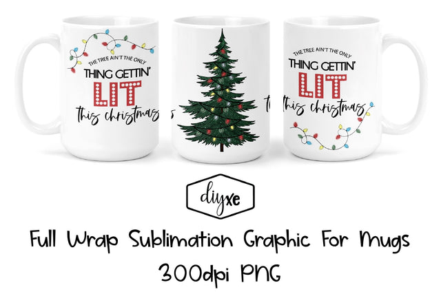 Gettin' Lit | Christmas Sublimation Mug Sublimation DIYxe Designs 