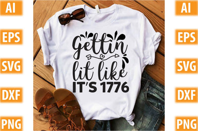 Gettin Lit Like It s 1776 SVG SVGista 