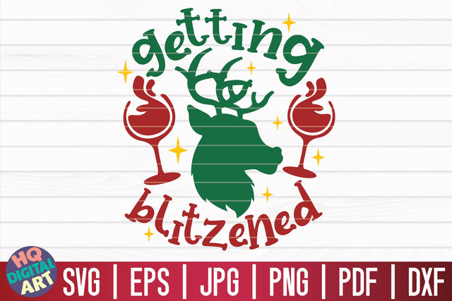 Getting blitzened SVG | Christmas Wine SVG SVG HQDigitalArt 