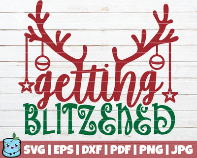Getting Blitzened SVG MintyMarshmallows 