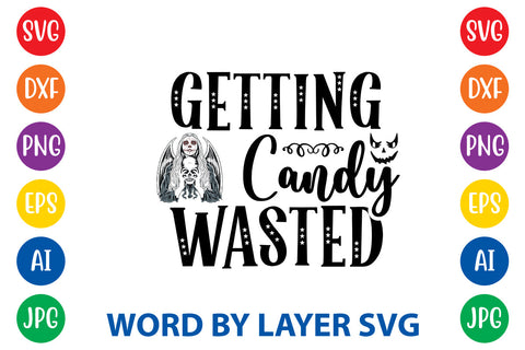 Getting Candy Wasted, Halloween SVG Design SVG Rafiqul20606 