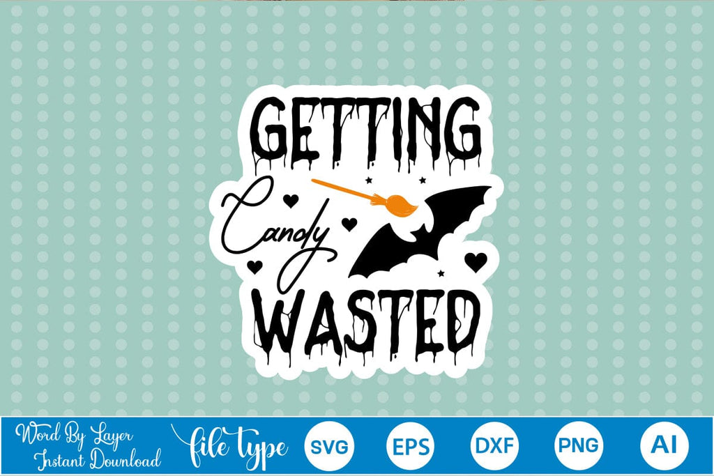 Out Getting Candy Getting Candy Wasted Sticker SVG SVGs,Quotes and Sayings,Food & Drink ...