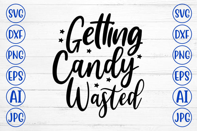 Getting Candy Wasted SVG Design SVG Syaman 