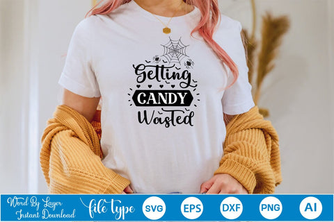 Getting Candy Wasted SVG SVGs,Quotes and Sayings,Food & Drink,On Sale, Print & Cut SVG DesignPlante 503 