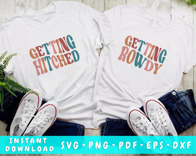 Getting Hitched SVG, Getting Rowdy SVG, Bachelorette Party Matching SVG, Bridal Party Matching Shirts SVG SVG HappyDesignStudio 
