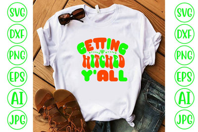 Getting Hitched Y'all Retro SVG SVG Syaman 