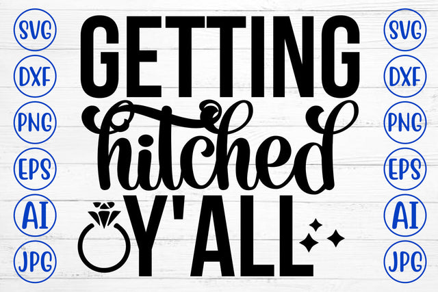 Getting Hitched Y'all SVG Cut File SVG Syaman 