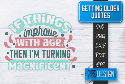 Getting Older Quotes SVG | Old SVG | Classic Design SVG Fly Design 