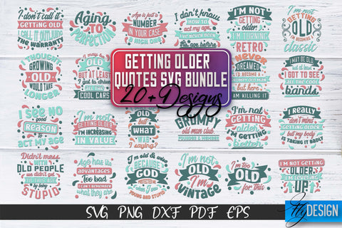 Getting Older Quotes SVG | Old SVG | Classic Design v.1 SVG Fly Design 