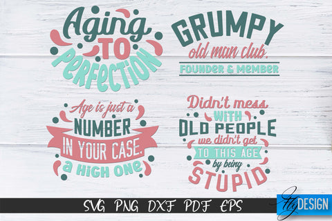 Getting Older Quotes SVG | Old SVG | Classic Design v.1 SVG Fly Design 