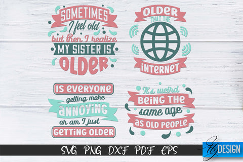 Getting Older Quotes SVG | Old SVG | Classic Design v.2 SVG Fly Design 