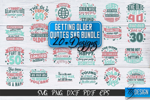 Getting Older Quotes SVG | Old SVG | Classic Design v.2 SVG Fly Design 